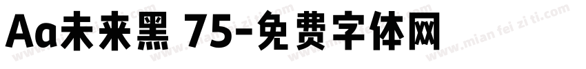 Aa未来黑 75字体转换